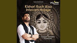 Kishori Kuch Aisa Intezam Hojaye
