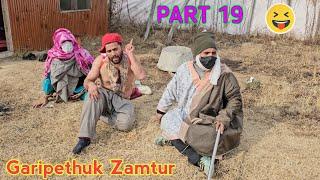 Garipethuk Zamtur | Part 19 | Kashmiri Drama