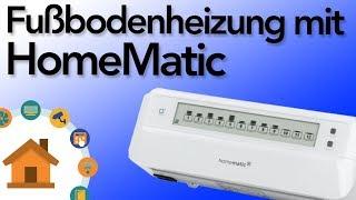 Fußbodenheizung mit der HomeMatic CCU | verdrahtet.info [4K]