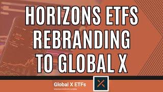 Horizons ETFs Rebranding to Global X: What does this mean for Investors?