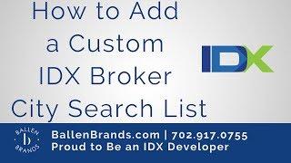 How to Add a Custom IDX Broker City Search List | Ballen Brands