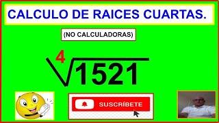 CALCULO DE RAICES CUARTAS SIN CALCULADORA.