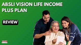 ABSLI Vision Life Income Plus Plan: Good Or Bad? An Insightful Review | Holistic Investment
