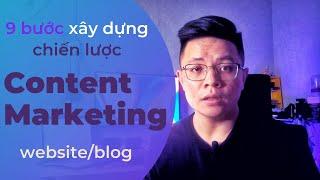 (9 bước) Xây dựng chiến lược Content Marketing cho Website hiệu quả | Phù hợp với cả người mới