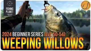 [F2P Lvl 50-54] ULTIMATE Fishing Planet Weeping Willows Guide | BZHub Beginner Series 2!