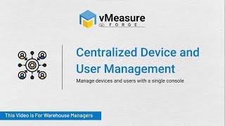 Centralized Device Management | vMeasure Forge