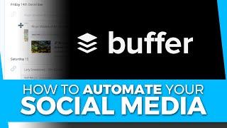 Buffer: How to Schedule & Automate your Social Media (Facebook, Instagram, Twitter & More!)