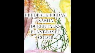 Feedback Friday: Plant Dyeing w/ Sasha Duerr