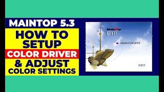 How to install Color Driver & Adjust Color setting on Maintop