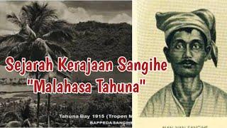 SEJARAH KERAJAAN SANGIHE, MALAHASA TAHUNA