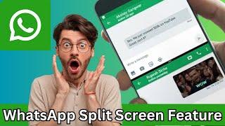 WhatsApp Split Screen Feature 2023 !! How To Get Split Screen On WhatsApp New Update