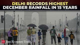 Delhi weather: National Capital records highest December rainfall in 15 years; temperature drops