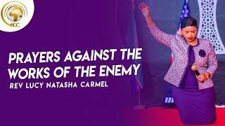 PRAYERS AGAINST THE WORKS OF THE ENEMY || Rev Lucy Natasha Carmel