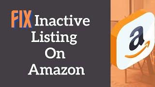 How to fix inactive listing  and paused listing on Amazon || Seller Amazon Nov 2021