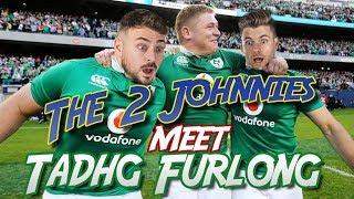 The 2 Johnnies Meet Ireland Rugby Star Tadhg Furlong!!!