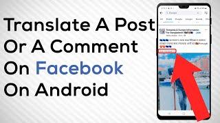 How To Translate A Post Or Comment On Facebook On Android