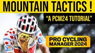 HOW TO WIN IN THE MOUNTAINS - A Pro Cycling Manager 2024 Tutorial