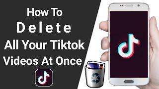 How To Delete All Your Videos on Tiktok | How to delete all Tiktok videos at once