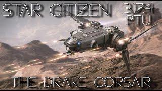 Star Citizen 3.17.4 PTU - Drake Corsair First Impressions