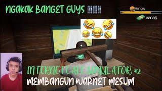 MEMBANGUN WARNET MESUM !! NGAKAK BANGET GUYS. Internet Cafe Simulator Indonesia #2