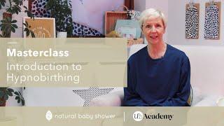 Introduction to Hypnobrthing with UB Academy | Natural Baby Shower Masterclass