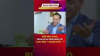 Rủi ro cao tại sao vẫn nhiều người lao vào "buôn đất"?#shorts #đầu_tư #richnguyenacademy #richnguyen