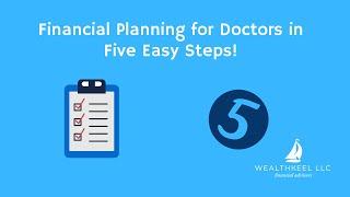 Master Your Money: Doctor's Guide To Financial Planning In Just Five Steps!