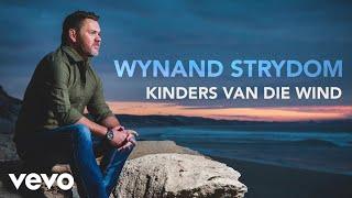 Wynand Strydom - Kinders Van Die Wind (Audio)