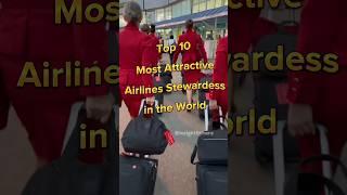 Top 10 Most Attractive Airlines Stewardess in the World #shorts