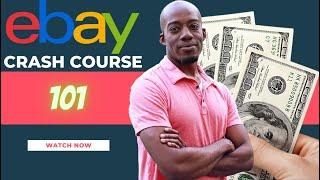 Ebay Crash Course 101 Setup, Lookup & List