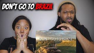  DON'T GO TO BRAZIL! American Couple Reacts "Brazil Travel Film"