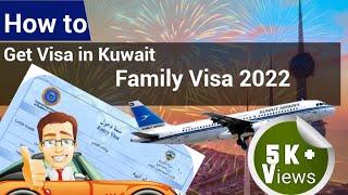 How to get Family Visa in Kuwait | Kuwait Family Visa 2022|Visa Process | How to apply Kuwait visa