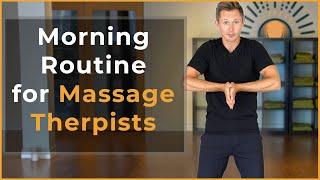 Essential Morning Self-Care Rituals for Massage Therapists: Activate & Prevent Injury