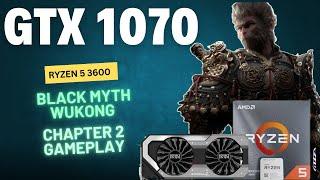 GTX 1070 - Ryzen 5 3600 | Black Myth Wukong Chapter 2 Gameplay