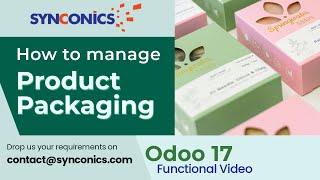 How to manage product packaging in Odoo 17? Sales Functional video | #Synconics [ERP]