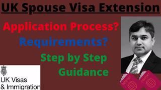 UK Spouse Visa Extension | Documents / Requirements | Step by Step Guidance | UK Immigration Updates