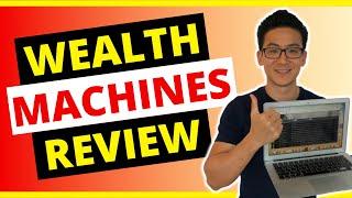 Wealth Machines Review - Can You Earn What They Say?