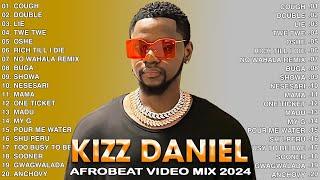 Kizz Daniel Greatest Hits Full Album Best Songs Of Kizz Daniel Afrobeat 2024 Video Mix, Twe Twe #3