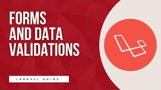 8. Form Creation, Validation, and Data Storage