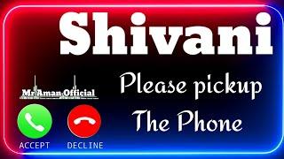 Shivani Name ringtone | Shivani Please Pickup The Phone | Shivani Ringtone | Shivani Naam Ringtone