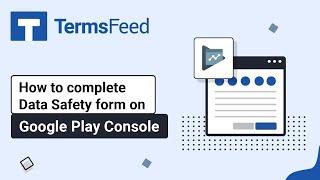 How to complete Data Safety form on Google Play Console
