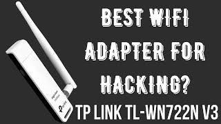 Best WiFi Adapter for Hacking? TP Link TL-WN722N [2020]