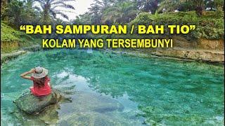 Wisata Pemandian Aqua - Bah Tio / Bah Sampuran