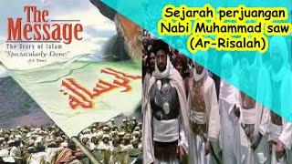 Film Sejarah Perjuangan Nabi Muhammad saw (ar Risalah) sub terjemah indonesia