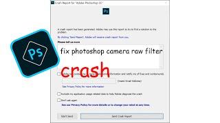 Simple Way to FIx Photoshop Camera Raw FIlter Crash ||