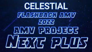 『FLASHBACK AMV PROJECT 2022』AMV PROJECT NEXT PLUS