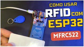 COMO USAR RFID MFRC522 COM ESP32 - PASSO A PASSO