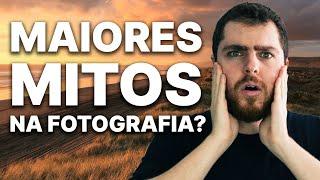 Os Maiores Mitos na Fotografia? Veja as mentiras que te contam na fotografia?