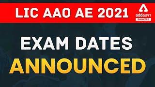 LIC AAO AE Exam Dates 2021 Announced | LIC AAO Notification