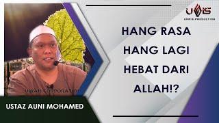 Merasa Diri Lebih Hebat Dari Segala-galanya | Ustaz Auni Mohamed